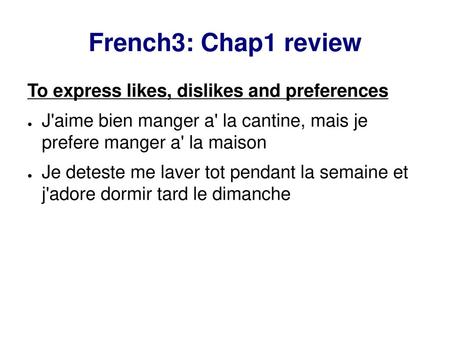 French3: Chap1 review To express likes, dislikes and preferences