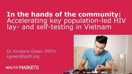 In the hands of the community: Accelerating key population-led HIV lay- and self-testing in Vietnam