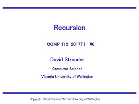 Recursion COMP 112 2017T1 #6.