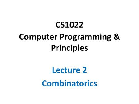 CS1022 Computer Programming & Principles