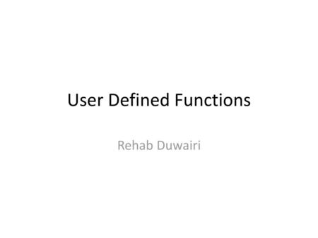 User Defined Functions