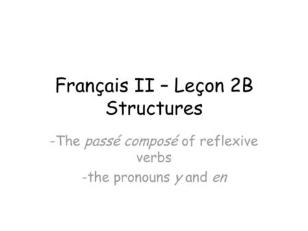 Français II – Leçon 2B Structures