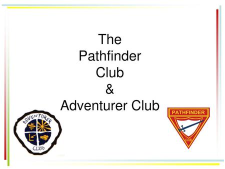 The Pathfinder Club & Adventurer Club