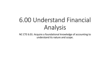 6.00 Understand Financial Analysis