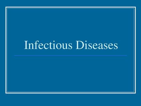 Infectious Diseases.