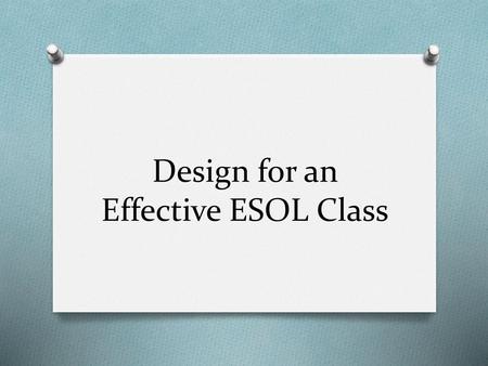 Design for an Effective ESOL Class