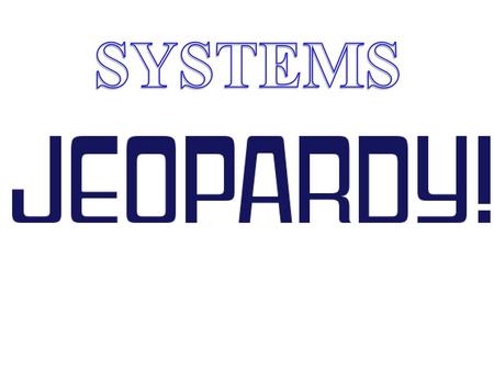 SYSTEMS.