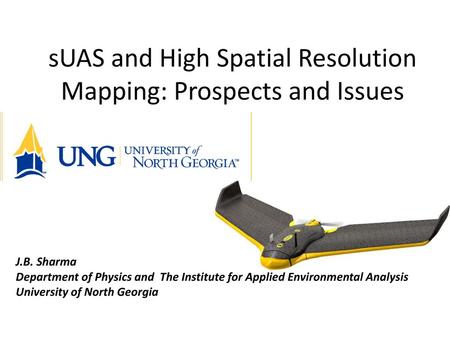 sUAS and High Spatial Resolution Mapping: Prospects and Issues