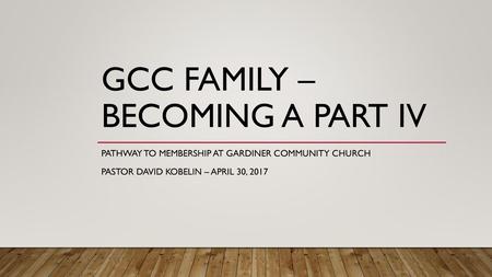 GCC FAMILY – BECOMING A PART IV