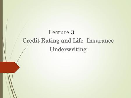 Credit Rating and Life Insurance Underwriting