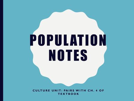 Culture Unit: Pairs with Ch. 4 of Textbook