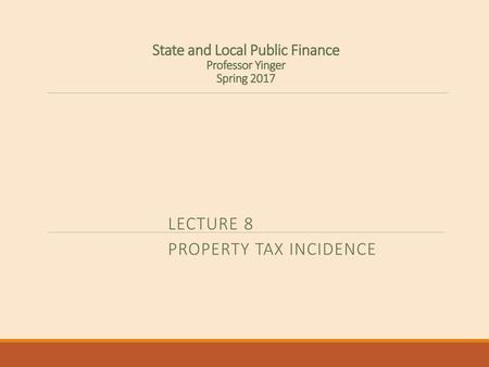 State and Local Public Finance Professor Yinger Spring 2017