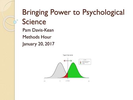 Bringing Power to Psychological Science