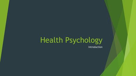 Health Psychology Introduction.