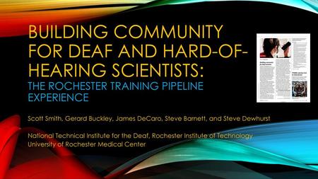 Building Community for Deaf and Hard-of-Hearing Scientists:  The Rochester Training Pipeline EXPERIENCE.