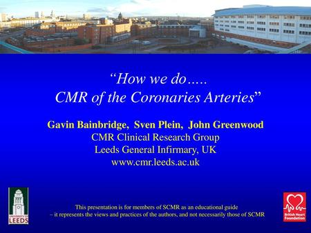 “How we do….. CMR of the Coronaries Arteries”