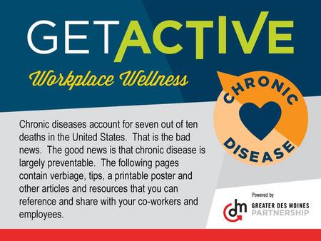 Chronic diseases account for seven out of ten deaths in the United States. That is the bad news. The good news is that chronic disease is largely preventable.