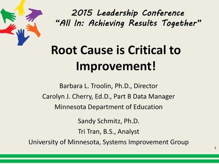 Root Cause is Critical to Improvement!