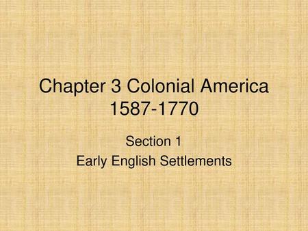 Chapter 3 Colonial America