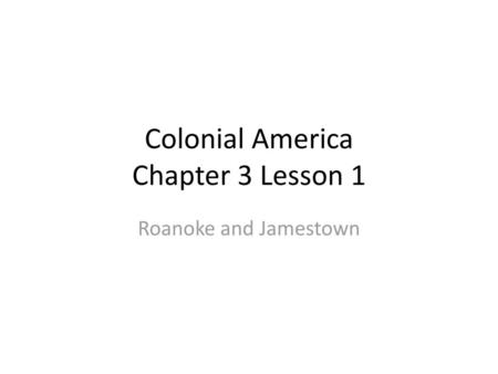 Colonial America Chapter 3 Lesson 1