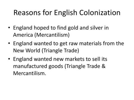 Reasons for English Colonization