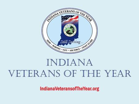 INDIANA VETERANS OF THE YEAR