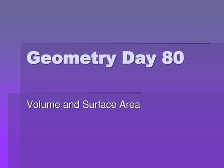 Volume and Surface Area