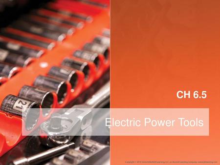 CH 6.5 Electric Power Tools.