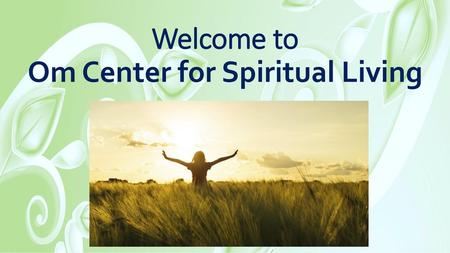 Welcome to Om Center for Spiritual Living