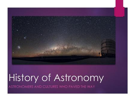 Astronomers and cultures Who Paved the Way