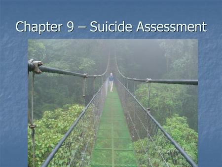 Chapter 9 – Suicide Assessment