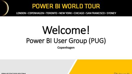 Welcome! Power BI User Group (PUG)