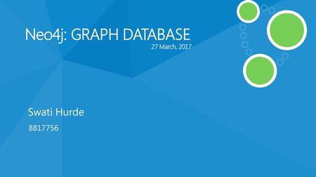 Neo4j: GRAPH DATABASE 27 March, 2017