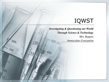 IQWST Investigating & Questioning our World