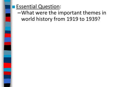 What were the important themes in world history from 1919 to 1939?