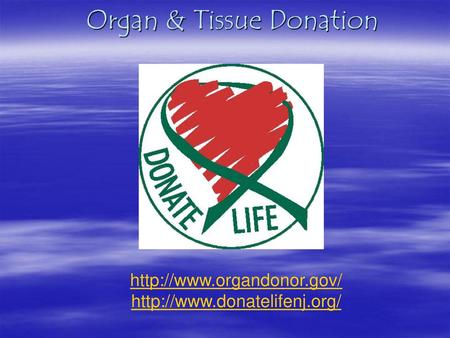 Organ & Tissue Donation