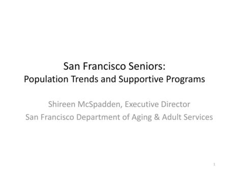 San Francisco Seniors: Population Trends and Supportive Programs