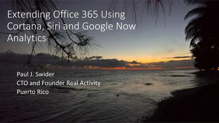 Extending Office 365 Using Cortana, Siri and Google Now Analytics