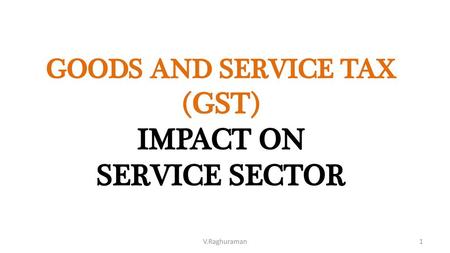 GOODS AND SERVICE TAX (GST)