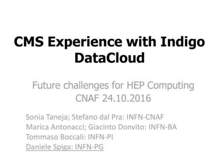 CMS Experience with Indigo DataCloud