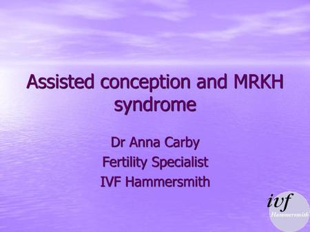 Assisted conception and MRKH syndrome