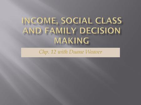 Income, Social Class and Family Decision Making