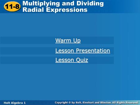 Multiplying and Dividing Radial Expressions 11-8