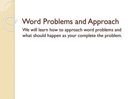 Word Problems and Approach