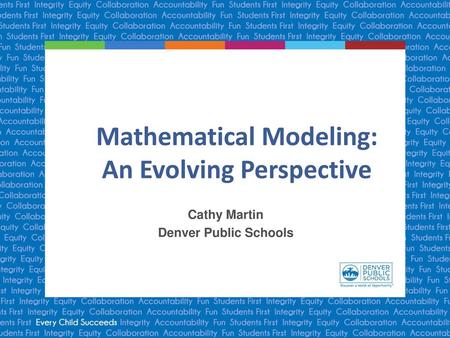 Mathematical Modeling: An Evolving Perspective