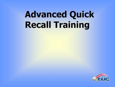 Advanced Quick Recall Training