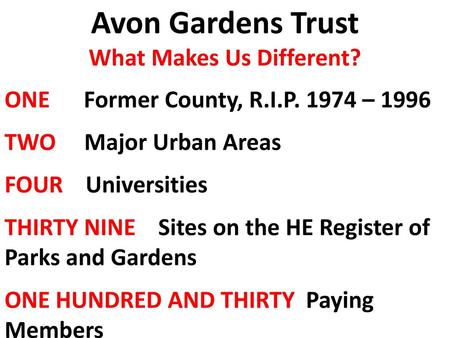 Avon Gardens Trust What Makes Us Different?