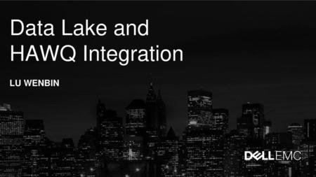 Data Lake and HAWQ Integration