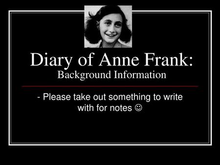 Diary of Anne Frank: Background Information