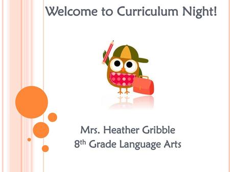 Mrs. Heather Gribble 8th Grade Language Arts